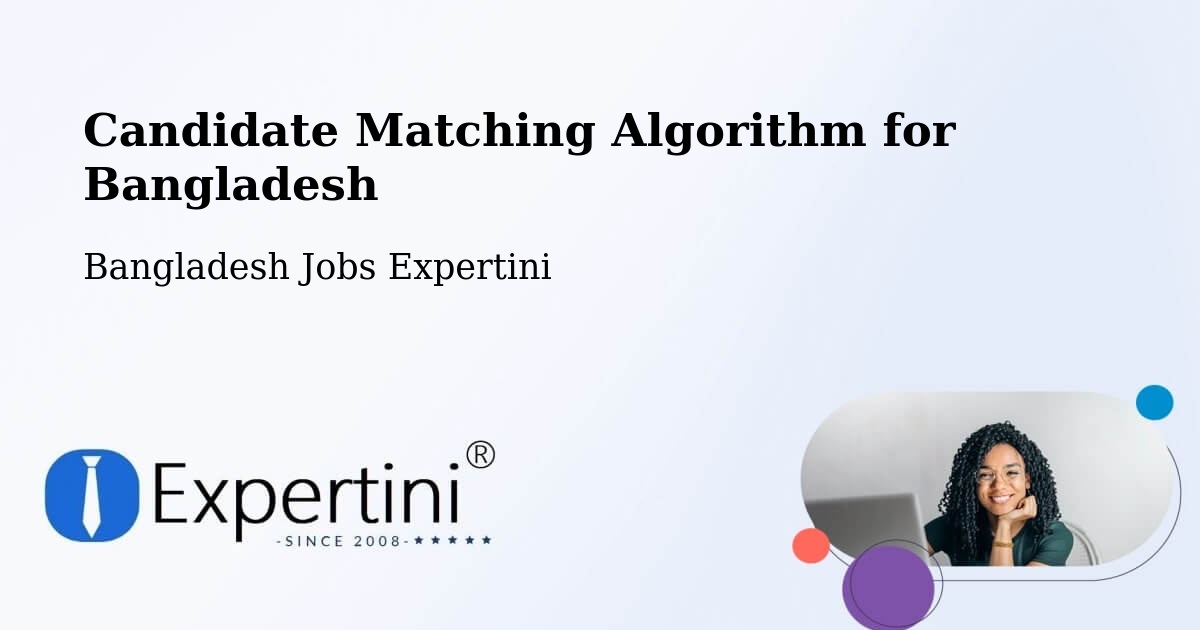 Candidate Matching Algorithm for Bangladesh - Bangladesh Jobs Expertini