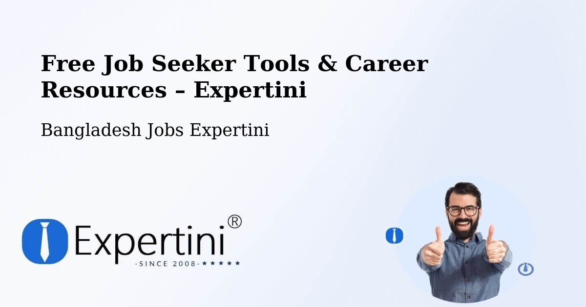 Free Job Seeker Tools & Career Resources – Bangladesh - Bangladesh Jobs Expertini