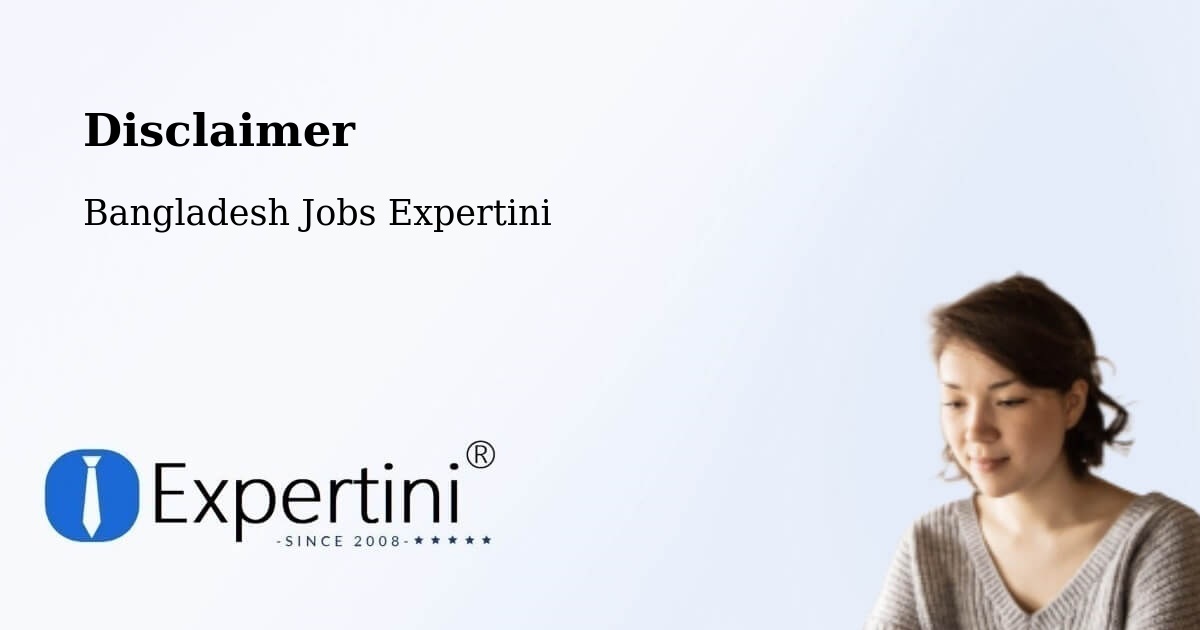 Disclaimer – Bangladesh - Bangladesh Jobs Expertini