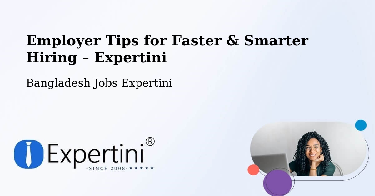 Employer Tips for Hiring & Recruitment – Bangladesh - Bangladesh Jobs Expertini