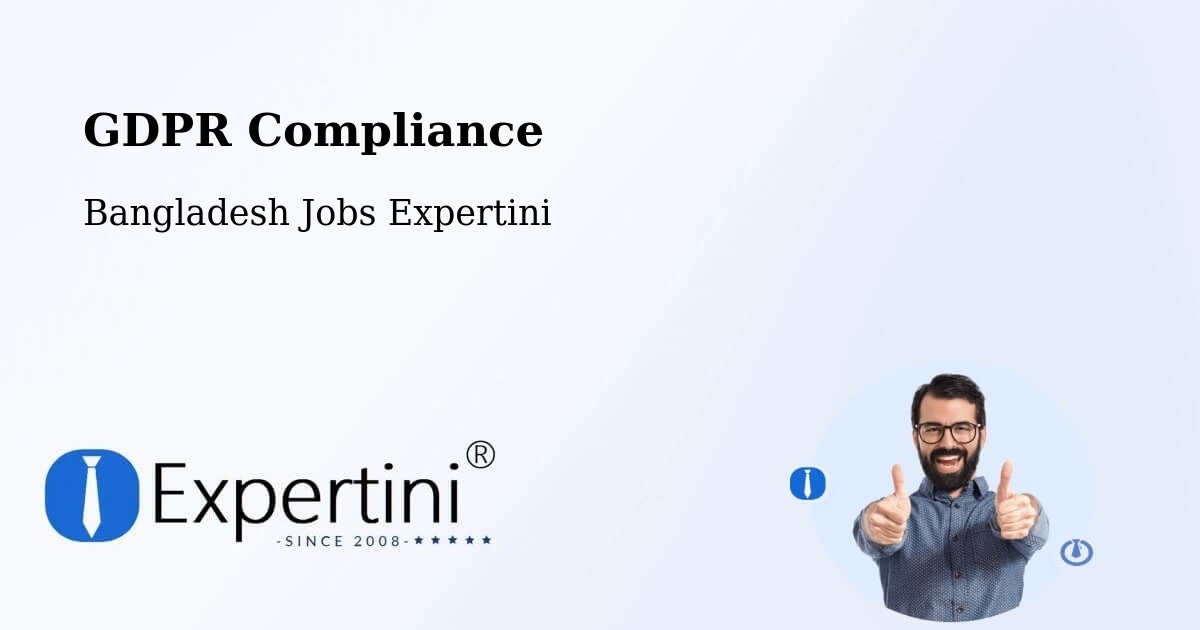 GDPR Compliance - Bangladesh Jobs Expertini