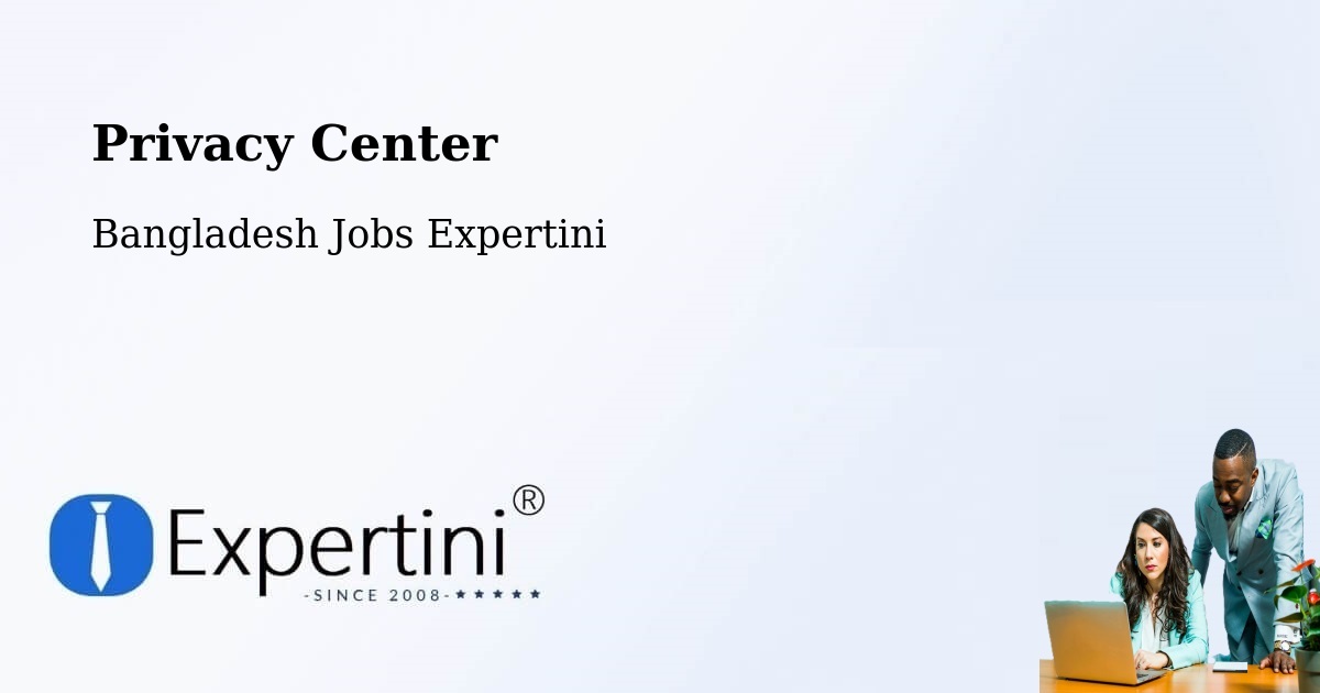 Privacy Center - Bangladesh Jobs Expertini