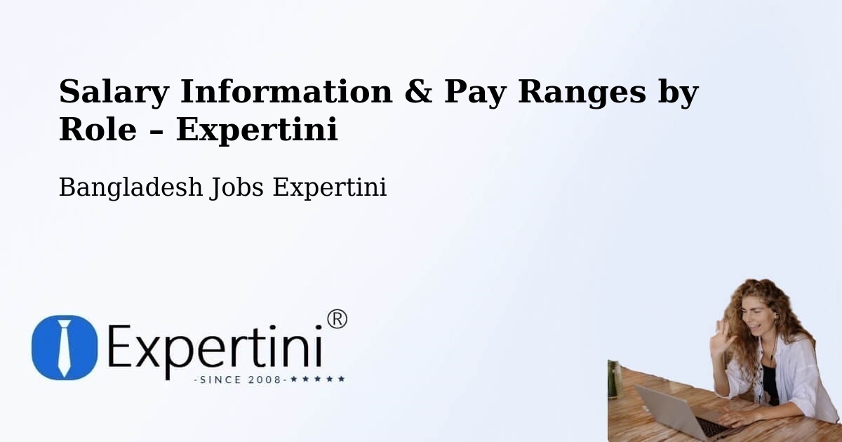 Salary Information & Pay Ranges – Bangladesh - Bangladesh Jobs Expertini